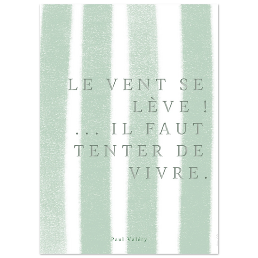 Affiche citation "Le vent se lève… il faut tenter de vivre" - Heure d'été