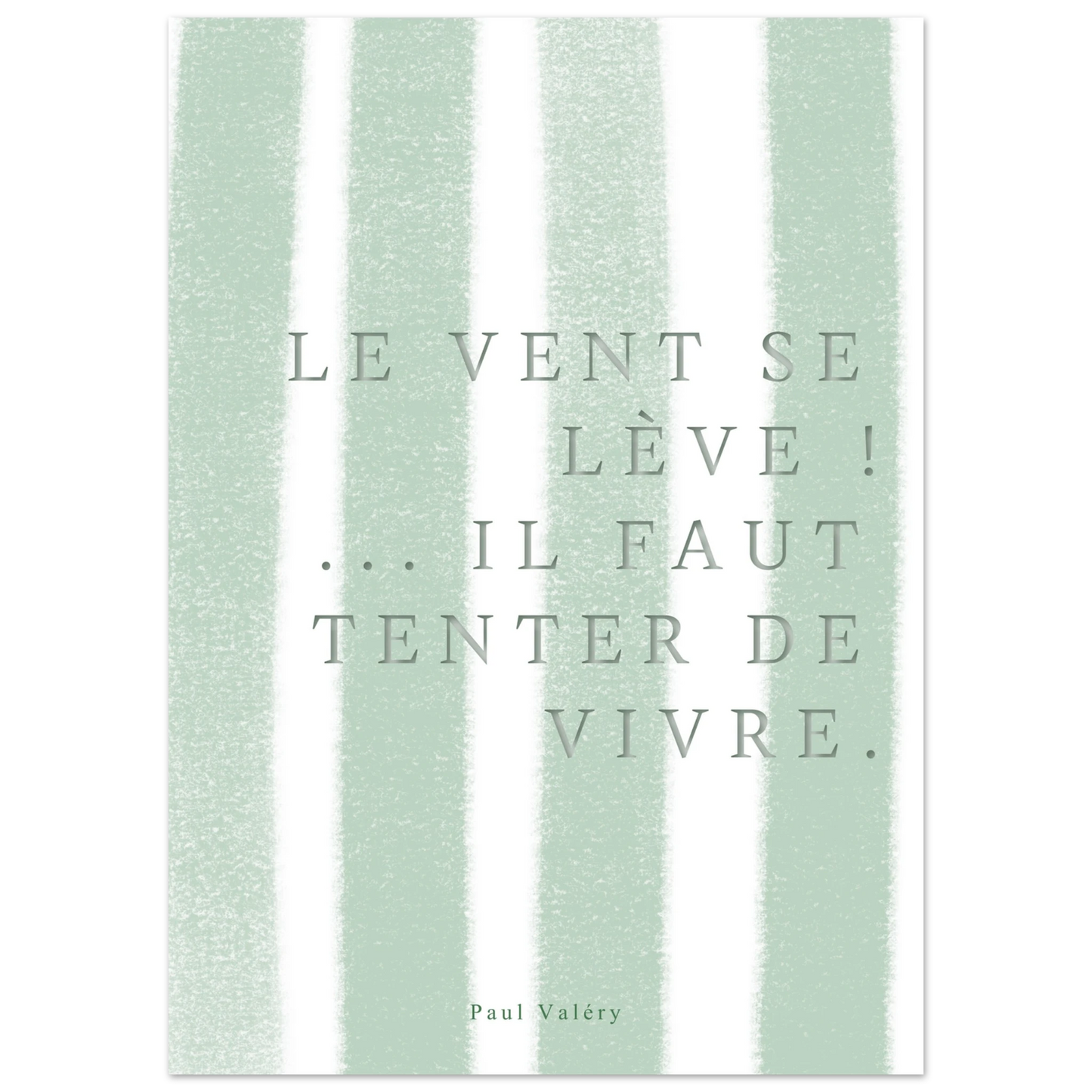 Affiche citation "Le vent se lève… il faut tenter de vivre" - Heure d'été