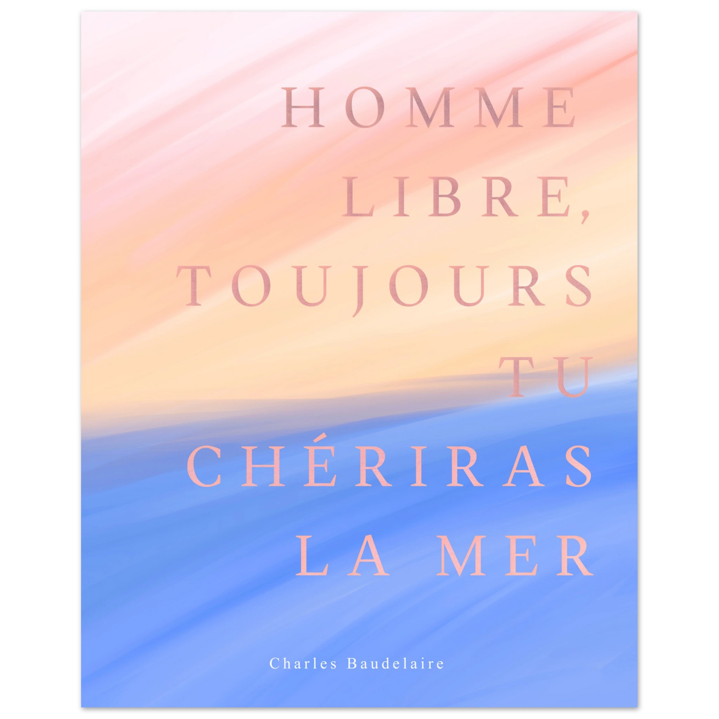 Affiche citation Charles Baudelaire, design original créé par mes soins
