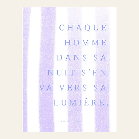 Affiche citation "Chaque homme dans sa nuit s’en va vers sa lumière" - l'affiche