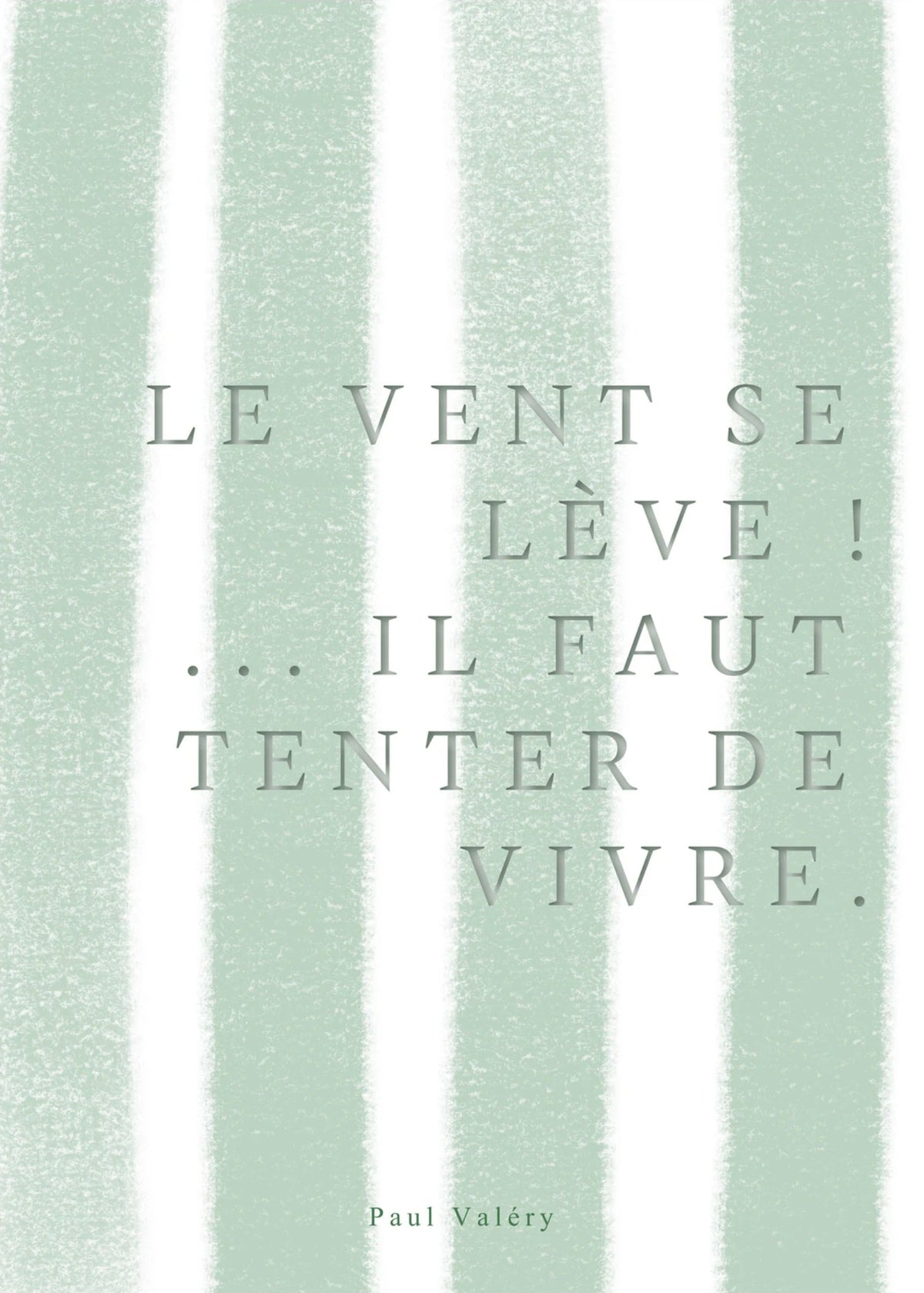 Affiche citation "Le vent se lève… il faut tenter de vivre", l'affiche seule, papier épais mat éco-responsable