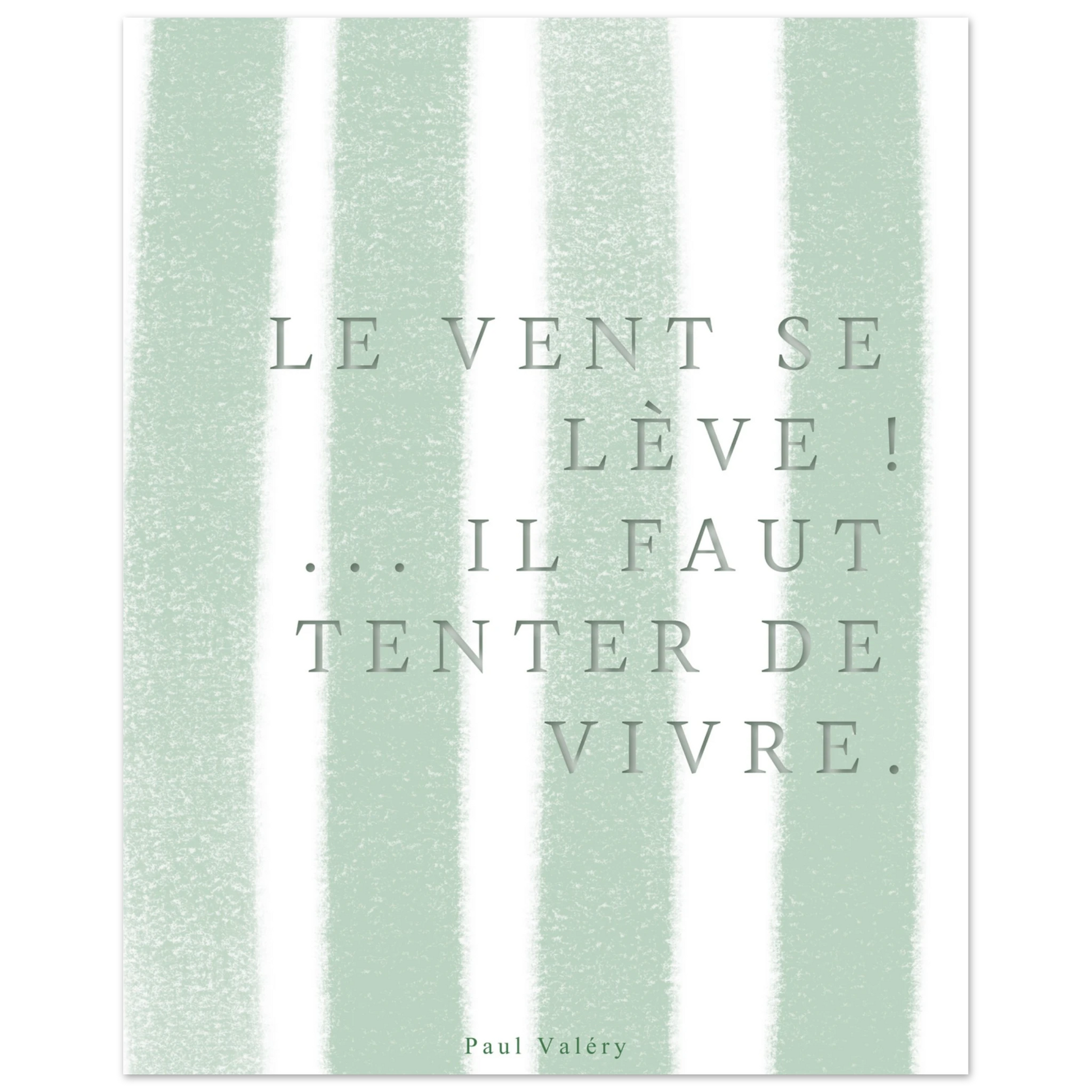 Affiche citation "Le vent se lève… il faut tenter de vivre" - Heure d'été 