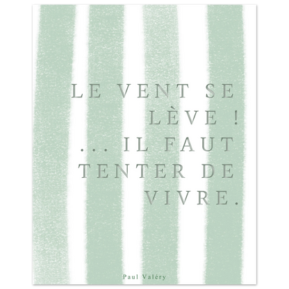 Affiche citation "Le vent se lève… il faut tenter de vivre" - Heure d'été 
