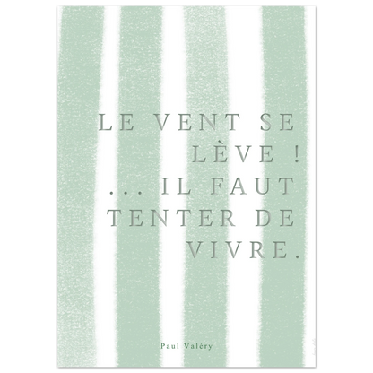 Affiche citation "Le vent se lève… il faut tenter de vivre" - Heure d'été 