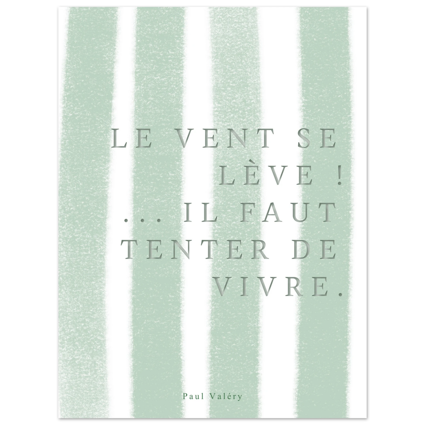 Affiche citation "Le vent se lève… il faut tenter de vivre" - Heure d'été 