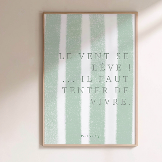 Affiche citation "Le vent se lève… il faut tenter de vivre"