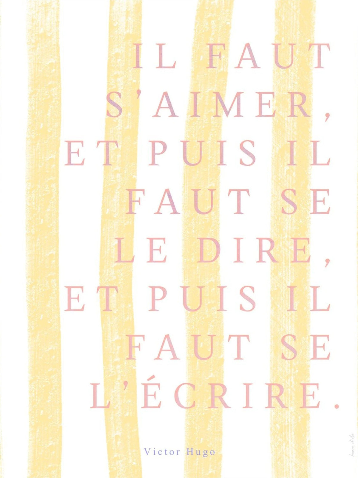 Il faut s'aimer - Victor Hugo | Poster Citation, l'affiche seule, papier épais mat éco-responsable
