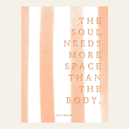 The soul needs more space than the body | Poster Citation - l'affiche