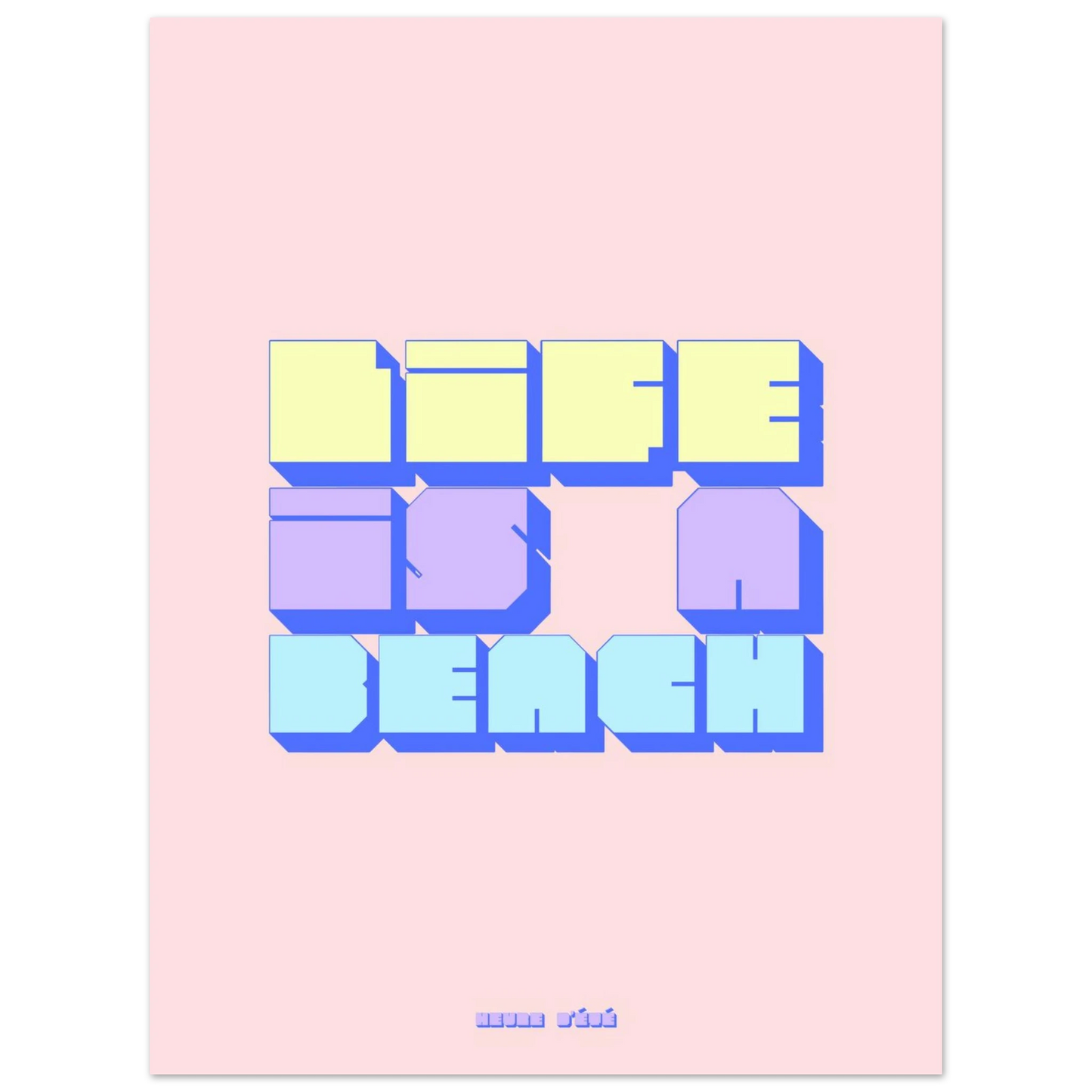 Affiche graphique Life is a beach - Heure d'été 