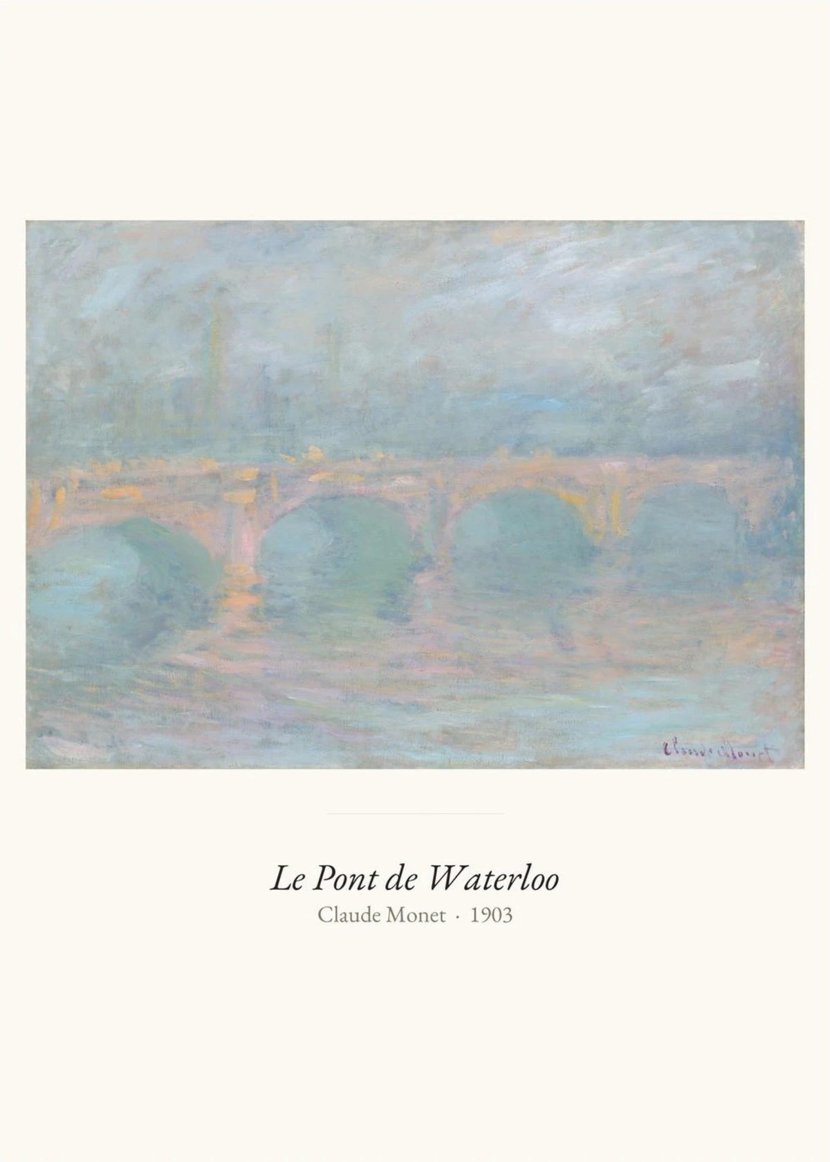 Le Pont de Waterloo, Claude Monet | Affiche Art Premium, l'affiche seule, papier épais mat éco-responsable
