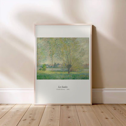 Les Saules, Claude Monet | Affiche Art Premium, affiche encadrée posée au sol, cadre bois clair