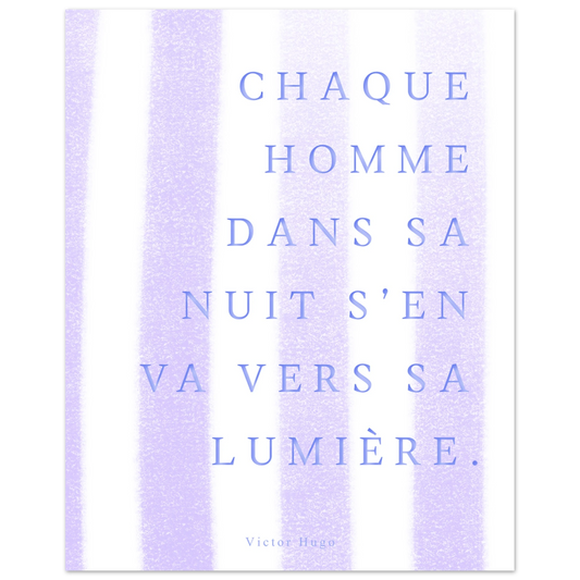 Affiche citation "Chaque homme dans sa nuit s’en va vers sa lumière" | Heure d'Été Studio