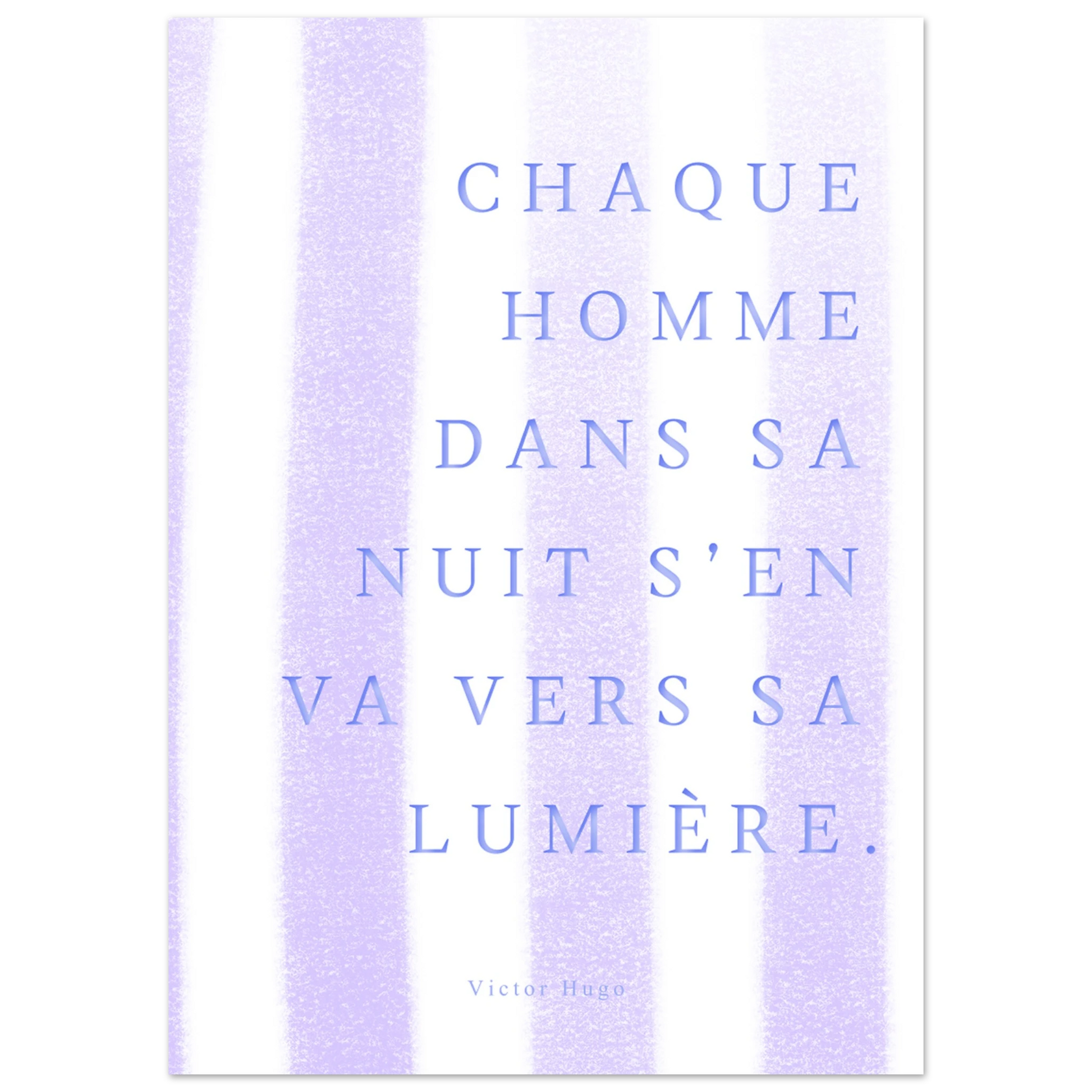 Affiche citation "Chaque homme dans sa nuit s’en va vers sa lumière" | Heure d'Été Studio