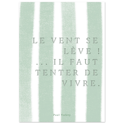 Affiche citation "Le vent se lève… il faut tenter de vivre" | Heure d'Été Studio