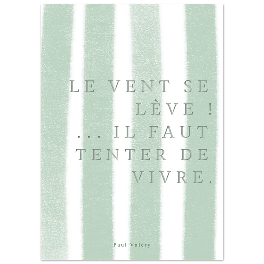Affiche citation "Le vent se lève… il faut tenter de vivre" | Heure d'Été Studio